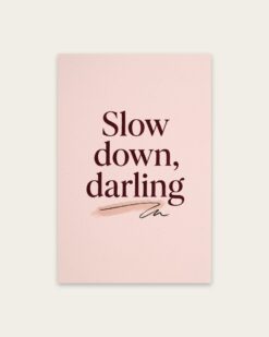 Slow Down, Darling