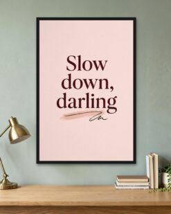 Slow Down, Darling